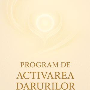 Program de Activarea Darurilor Divine
